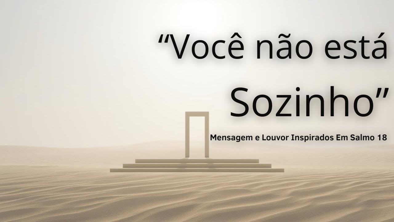 🔥Você Não Está Sozinho I Os Salmos Explicam o Porquê