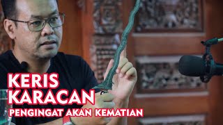 KERIS STORY #11 - KERIS KARACAN… PENGINGAT AKAN KEMATIAN