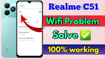 realme c51 wifi problem, realme c51 wifi connection problem, realme c51 wifi settings