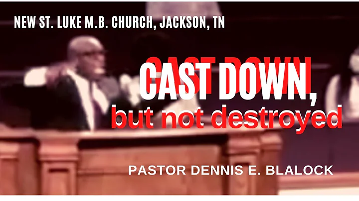 Cast Down, But Not Destroyed.  2 Corinthians 4:7-1...