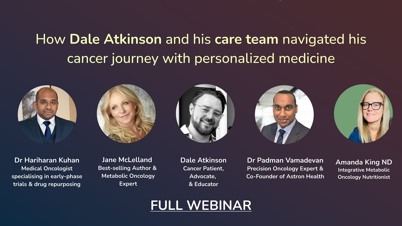 Personalizing Cancer Care: Dale Atkinson with Jane McLelland, Dr. Hariharan & Amanda King ND