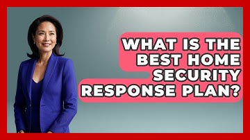 What Is The Best Home Security Response Plan? - Real Life Curriculum