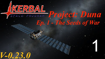KSP - Project: Duna Ep. 1 - The Seeds of War