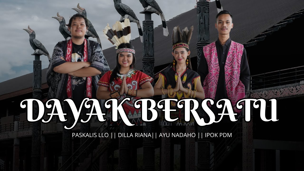 Dayak Bersatu (Official Music Video)