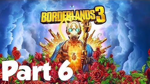 Borderlands 3 %100 Walkthrough Gameplay No Commentary Part 6-Finishing pandora