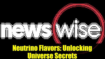 Neutrino Flavors: Unlocking Universe Secrets | NOvA & T2K Experiments