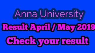 Anna University declared result April / may 2019