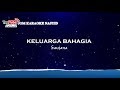 Saujana  keluarga bahagia  karaoke minusone