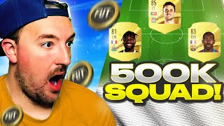 THE BEST 500K SQUAD BUILDER ON FIFA 23