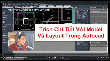 Trích Chi Tiết Với Model Và Layout Trong Autocad #AutocadPhuongTk