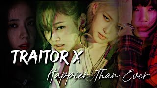 BLACKPINK - Traitor X Happier Than Ever FMV (Olivia Rodrigo & Billie Eilish Mashup)