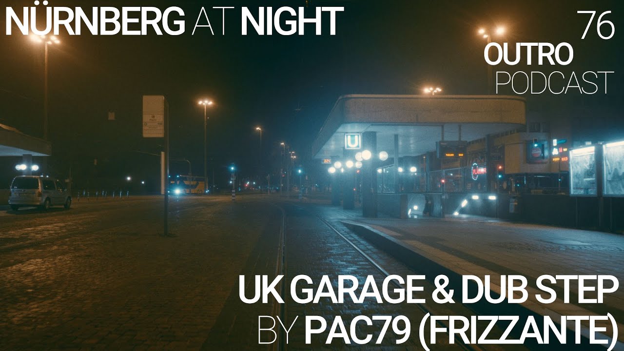 76: Pac79 (Frizzante) | UK Garage & Dub Step | Nürnberg At Night auf YouTube ansehen 76: Pac79 (Frizzante) | UK Garage & Dub Step | Nürnberg At Night auf YouTube ansehen