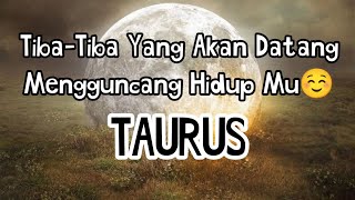 👀Taurus👀Suddenly Comes To Shake Up Your Life☺️