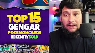 Gengar s Top 15 Pokemon Cards Worth Money -
