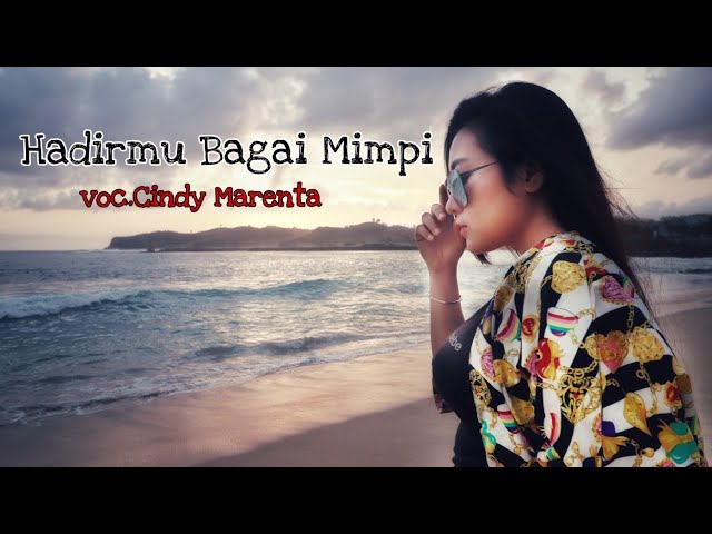 Cindy Marenta - Hadirmu Bagai Mimpi [Original Version] Cipt. Fauzi Bima class=