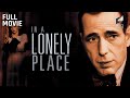 In A Lonely Place Full Movie Starring Humphrey Bogart Gloria Grahame Frank Lovejoy