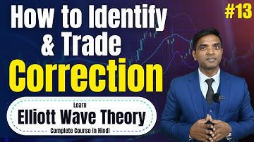 How to Identify & Trade Elliott Wave Corrections | Corrective Wave Pattern | Elliott Wave Course #13