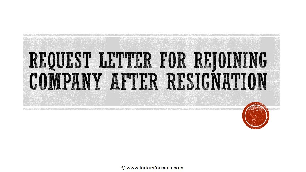 How Do I Write A Letter To My Boss For Rejoining A Company?