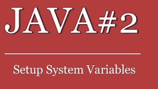 Exclusive Java Tutorial #2 - Set Up Java system environment variables | javac Compiler Profile