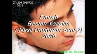 Emrah - Baştan Yazalım (Nasıl Unuturum Seni ?) Resimi