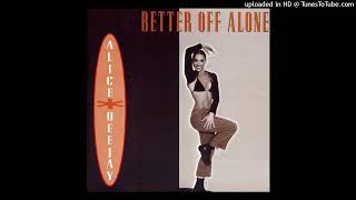 Alice Deejay - Better Off Alone (Pronti & Kalmani Vocal Remix / Radio Edit by CHTRMX)
