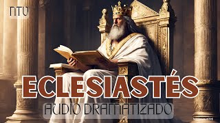 Eclesiastés - Biblia dramatizada NTV #biblia #audiobiblia