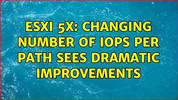 ESXi 5x: Changing number of IOPS per path sees dramatic improvements