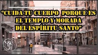 TEMA: ' CUIDA TU CUERPO PORQUE ES EL TEMPLO Y MORADA DEL ESPÍRITU SANTO'