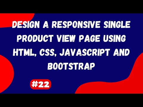 #22 | Design a Responsive Single Product View Page Using HTML, CSS, JavaScript and Bootstrap