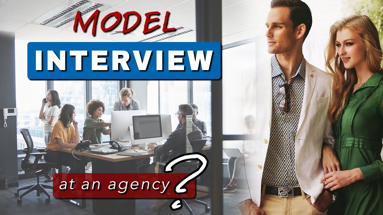 What to EXPECT at a MODEL AGENCY INTERVIEW a model... YouTube