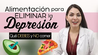 ALIMENTACIÓN para eliminar la DEPRESIÓN: Qué DEBES y NO comer