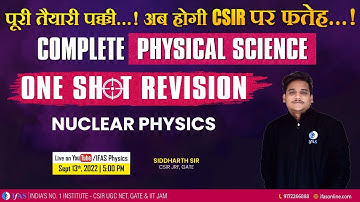 Complete Physical Science One Shot Revision Nuclear Physics