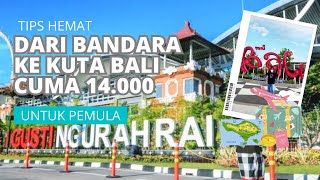 CARA NAIK OJEK ONLINE DARI BANDARA I GUSTI NGURAH RAI BALI | TIPS HEMAT KELUAR DARI BANDARA