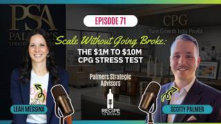 Scale Without Going Broke: The $1M to $10M CPG Stress Test