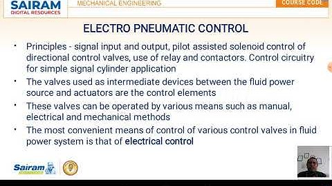 Lecture video 6_17ME72_ Module 5_ Electro Pneumatic control_ Dr C Anil Kumar