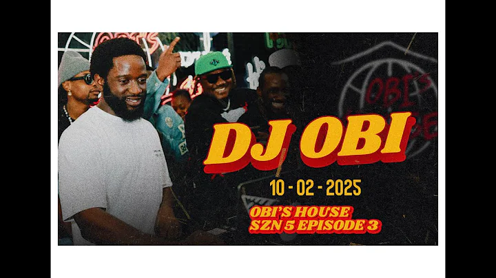 DJ OBI  | WELCOME TO OBI'S HOUSE SEASON 5 | EPISODE 1 | 3RD FEB 2025