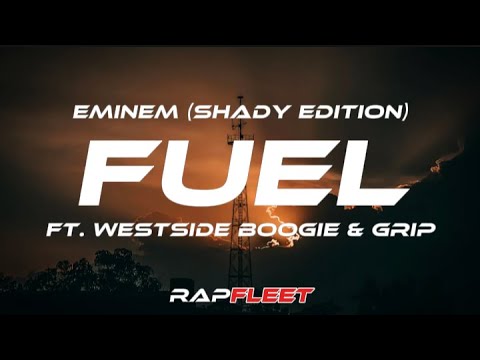 Eminem - Fuel (Shady Edition) (Lyrics) ft. Westside Boogie & Grip