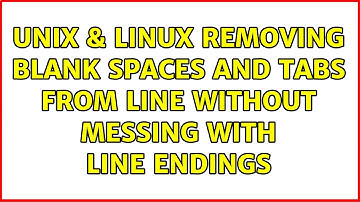 Unix & Linux: Removing blank spaces and tabs from line without messing with line endings