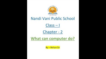 Class - 1 || Chapter - 2 || What can Computer do? || By- Rehan sir || Nandi Vani Public School