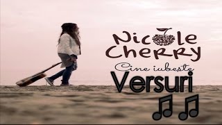 Video thumbnail of "Nicole Cherry - Cine Iubeste Lyrics/versuri♫♫"