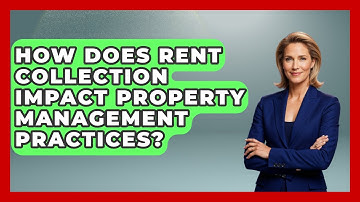 How Does Rent Collection Impact Property Management Practices? | Mastering Property Management News