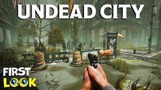 UNDEAD CITY - First Look at New Zombie Gameplay Demo