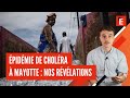 Choléra à Mayotte : ces documents confidentiels qui pointent des manquements