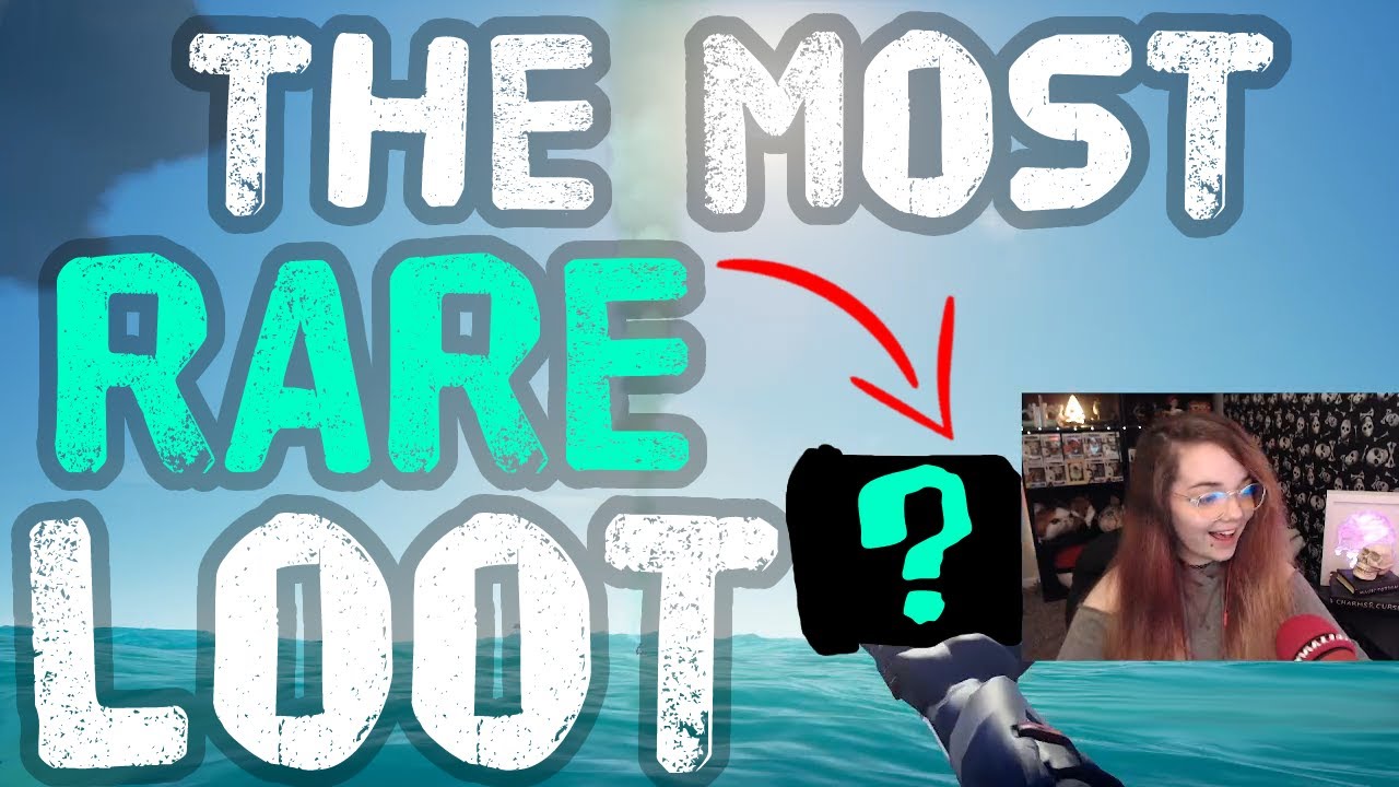 THE MOST RARE LOOT Sea of Thieves YouTube