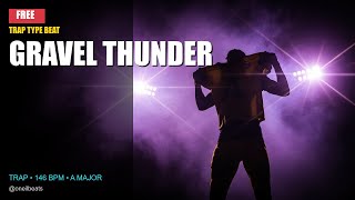 [FREE] Energetic Trap Type Beat 2026 "Gravel Thunder" | 146 BPM A Major