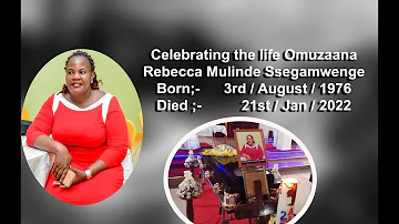 Celebrating the life Omuzaana Rebecca Mulinde Ssegamwenge