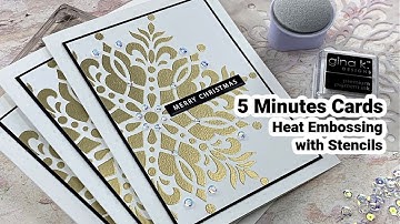 Heat Embossing with Stencils - 5 Minute Cards