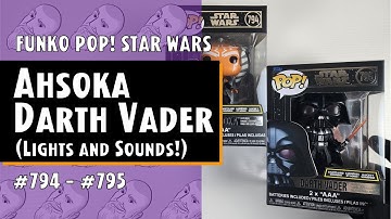 Unboxing Funko Pop Star Wars Lights and Sounds – Ahsoka #794 & Darth Vader #795
