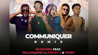 Bazzarba - Communiquer Feat - fellow ,Rine K, Deejay s , Twisy () Resimi