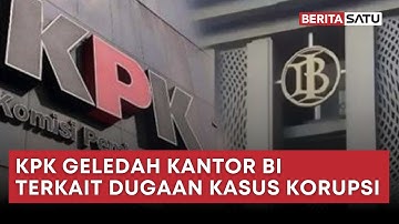 KPK Geledah Kantor BI Dugaan Korupsi Dana CSR | Beritasatu